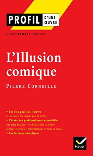 9782218749087: Profil - Corneille (Pierre) : L'Illusion comique: analyse littraire de l'oeuvre