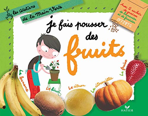 Beispielbild fr Je fais pousser des fruits zum Verkauf von Chapitre.com : livres et presse ancienne