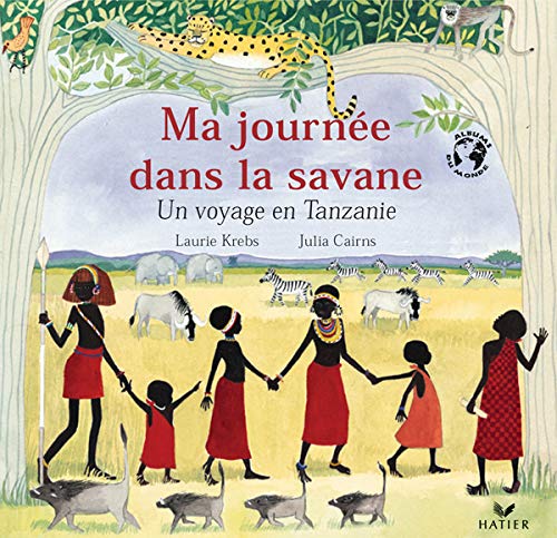 Beispielbild fr Ma Journe Dans La Savane : Un Voyage En Tanzanie zum Verkauf von RECYCLIVRE