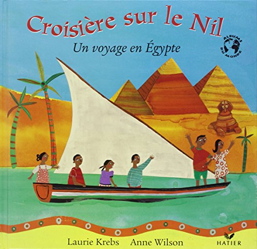 Beispielbild fr Croisire Sur Le Nil : Un Voyage En gypte zum Verkauf von RECYCLIVRE
