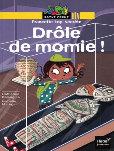 Beispielbild fr Francette top secrte : Drle de momie ! zum Verkauf von Ammareal