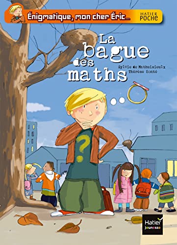 Stock image for Enigmatique, mon cher Eric : La bague des maths for sale by Ammareal