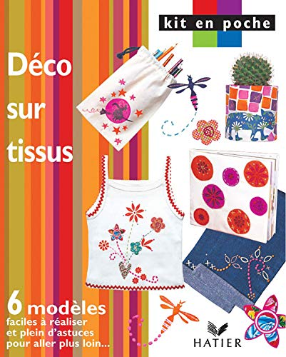 9782218754432: Dco sur tissus: 6 modles faciles  raliser et plein d'astuces pour aller plus loin...