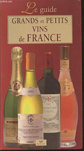 Stock image for Grands et petits vins de France : Le guide for sale by Ammareal