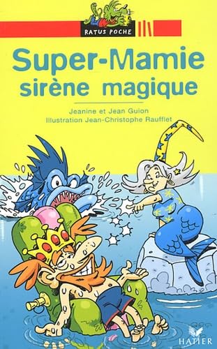 Imagen de archivo de Super-Mamie, Tome : Sirne magique a la venta por Better World Books