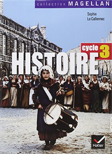 9782218920738: Magellan Histoire cycle 3 d. 2006 - Manuel de l'lve