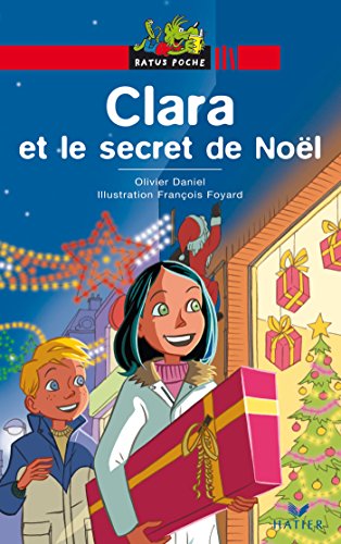 Beispielbild fr Clara et le secret de Noël (Baptiste et Clara (2)) zum Verkauf von HPB Inc.