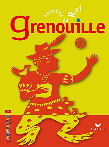 Histoires du roi Grenouille (9782218922046) by Unknown Author