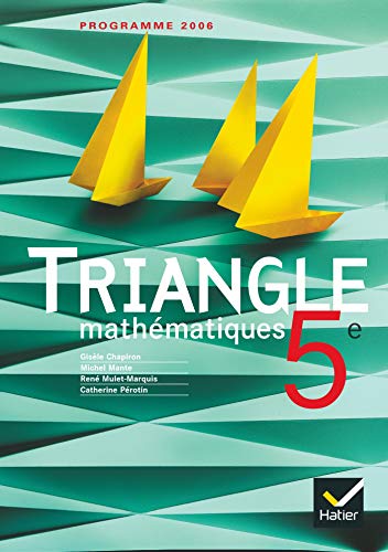 Beispielbild fr Triangle Mathematiques 5e: Programme 2006 zum Verkauf von medimops