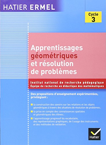 Stock image for Ermel - Apprentissages Gomtriques et rsolution de problmes au cycle 3 for sale by Gallix