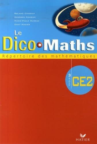 Imagen de archivo de Cap Maths CE2 Ed. 2007 + 2008, Dico Maths (NON VENDU SEUL): compose les produits 9612698 (Ed 07) + 9653403 + code Elv 2008 9653452 a la venta por LeLivreVert