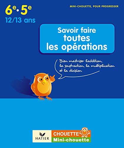 Beispielbild fr Savoir faire toutes les oprations 6e-5e: Bien matriser l'addition, la soustraction, la multiplication et la division zum Verkauf von Ammareal