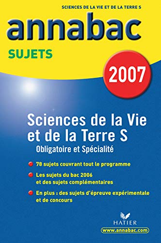 Beispielbild fr Sciences de la vie et de la Terre S : Sujets 2007 zum Verkauf von Ammareal