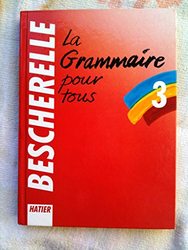 Beispielbild fr Bescherelle - la Grammaire pour Tous zum Verkauf von medimops