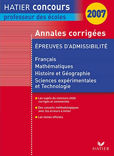 9782218924583: Annales corriges: Epreuves d'admissibilit session 2006 Franais, Mathmatiques, Histoire et Gographie, Sciences exprimentales et Technologie