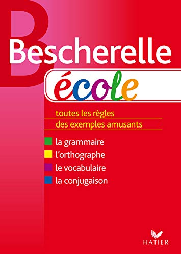 Bescherelle école. Grammaire Orthographe Vocabulaire Conjugaison - Dupuis, Claire, Rachline, Nathalie