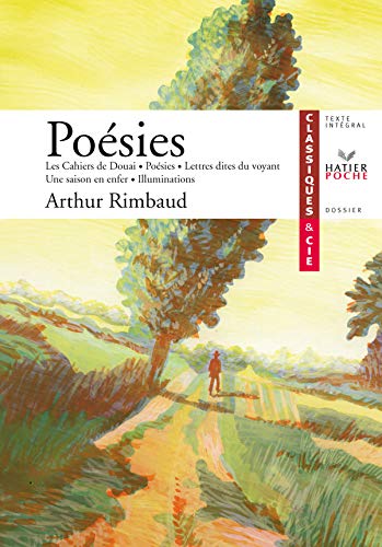 9782218925894: Posies: Les Cahiers de Douai (1870), Posies (1870-1872), Lettres dites du voyant (1871), Une saison en enfer (1873), Illuminations (1886-1895)