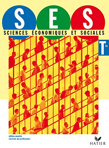 Beispielbild fr Sciences conomiques et sociales, terminale. dition annote rserve aux professeurs zum Verkauf von Chapitre.com : livres et presse ancienne