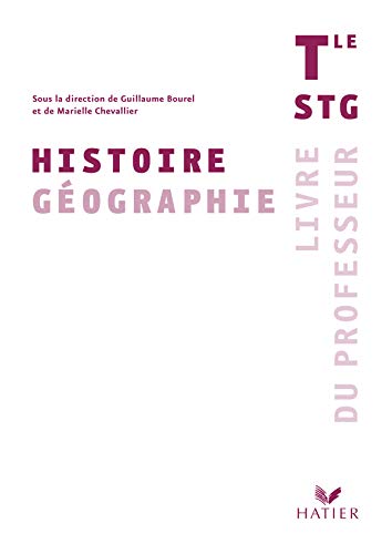 Stock image for histoire-gographie ; terminale STG ; livre du professeur (dition 2007) for sale by Chapitre.com : livres et presse ancienne