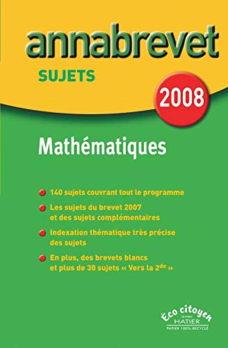 ANNABREVET SUJETS- MATHEMATIQUES (EDITION 2008)