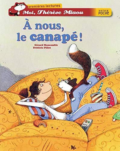 Beispielbild fr Moi, Thrse Miaou : A nous le canap ! zum Verkauf von Ammareal