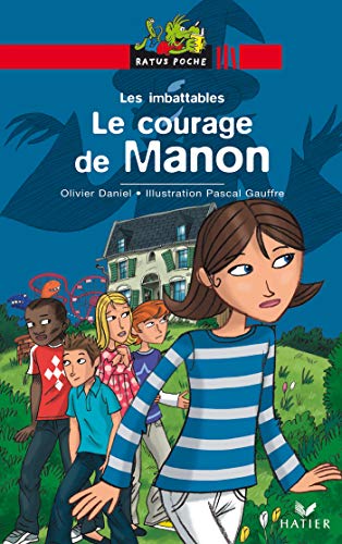 Beispielbild fr Les Imbattables : Le courage de Manon zum Verkauf von Ammareal
