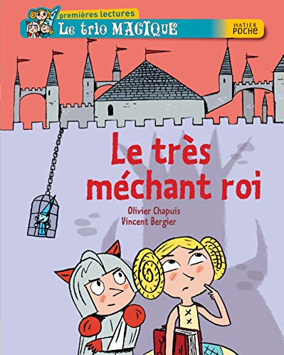 Beispielbild fr Le trio magique, Tome 52 : Le trs mechant roi zum Verkauf von Ammareal