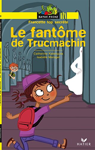 9782218929243: Le fantme de Trucmachin: Francette top secrete: Le fantome de Trucmachin