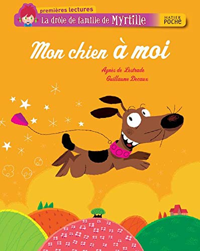 Beispielbild fr La drle de famille de Myrtille, Tome 5 : Mon chien  moi zum Verkauf von medimops