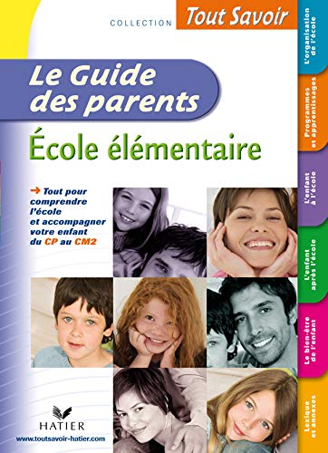 Beispielbild fr Le Guide des parents : Ecole lmentaire zum Verkauf von Ammareal
