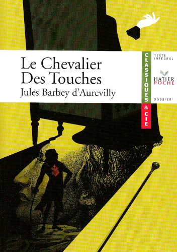Beispielbild fr Barbey d'Aurevilly (Jules), Le Chevalier Des Touches zum Verkauf von Ammareal