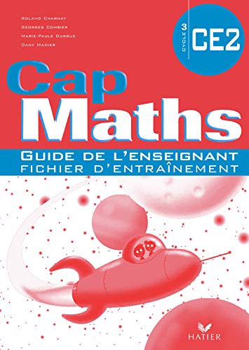 Imagen de archivo de Cap Maths CE2 : Guide de l'enseignant fichier d'entranement a la venta por Ammareal