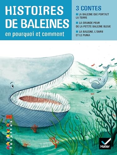 Beispielbild fr Facettes Bibliothque CE1 - Histoires de baleines, 3 contes tiologiques - Recueil zum Verkauf von Ammareal