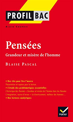 Stock image for Profil - Pascal : Pens es, Grandeur et mis re de l'homme: Analyse litt raire de l'oeuvre (Profil (81)) for sale by HPB-Ruby