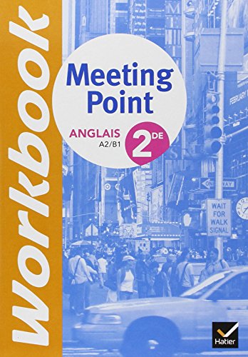 Beispielbild fr Anglais 2de Meeting Point Workbook : A2/ B1 zum Verkauf von Ammareal