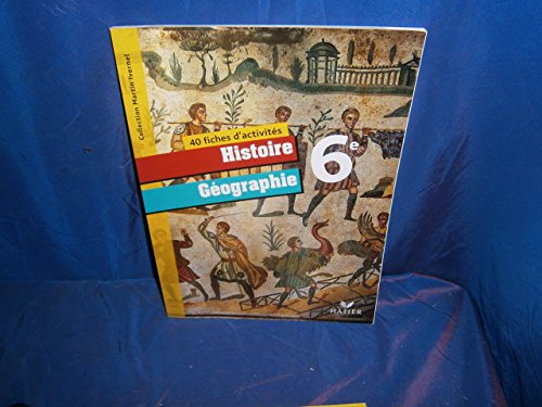 Beispielbild fr 40 Fiches d'activits Histoire Gographie 6e zum Verkauf von medimops