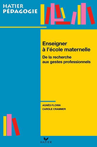 9782218936678: Enseigner  l'cole maternelle : de la recherche aux gestes professionnels (Hatier pdagogie)