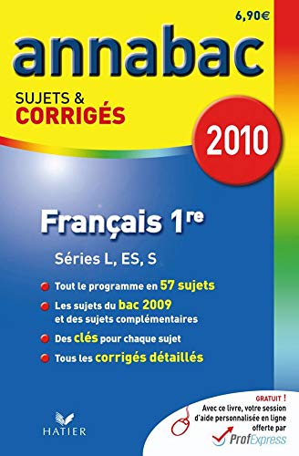 Beispielbild fr Franais 1re Sries gnrales L, ES, S : Sujets et corrigs 2010 zum Verkauf von Ammareal