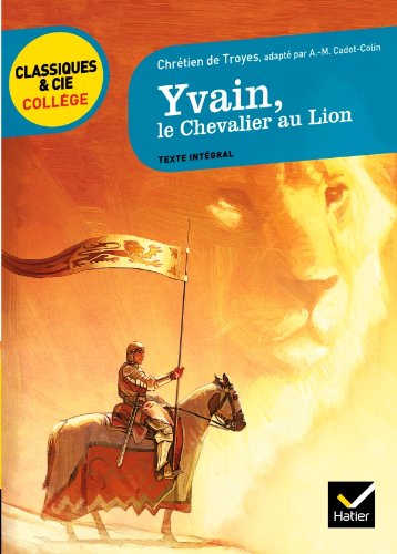 Stock image for Yvain, le Chevalier au Lion: adaptation d'A.-M. Cadot-Colin for sale by Ammareal
