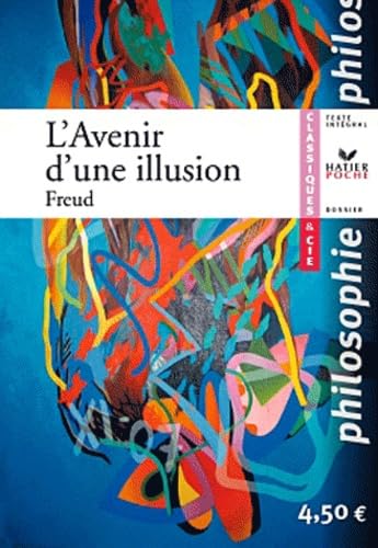 Beispielbild fr Freud, L'Avenir d'une illusion - Classiques & Cie philosophie zum Verkauf von Ammareal