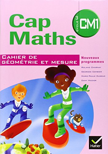 Stock image for Cap Maths CM1 d. 2010 - Cahier de gomtrie et mesure for sale by Ammareal