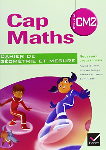 Stock image for Cap Maths CM2 d. 2010 - Cahier de gomtrie-mesure for sale by Ammareal