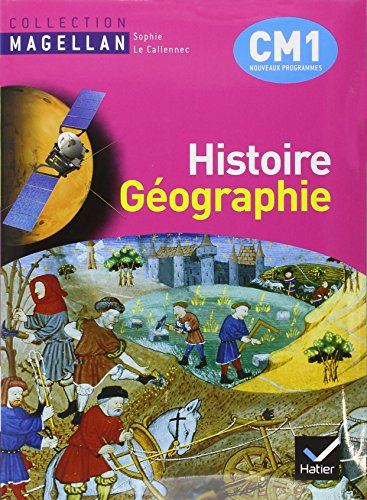 9782218943522: Magellan Histoire-Gographie CM1 d. 2010 - Manuel de l'lve + Atlas