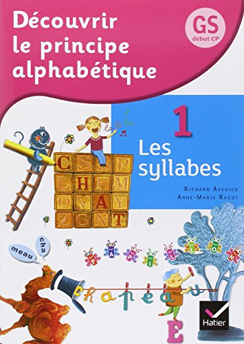 Stock image for Dcouvrir le principe alphabtique GS/CP, Cahier 1 - Les syllabes for sale by medimops