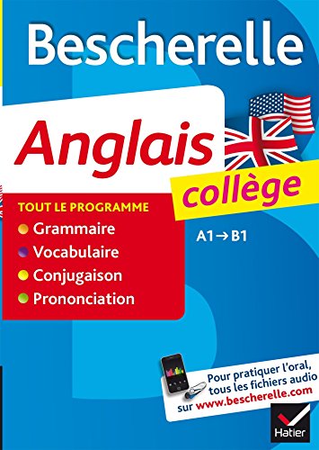 Imagen de archivo de Bescherelle Anglais Collge: Tout-en-un sur la langue anglaise pour les collgiens a la venta por Ammareal