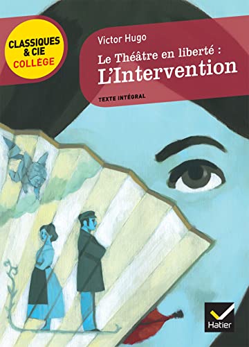 Le ThÃ©Ã¢tre en libertÃ©: L'Intervention (9782218948763) by Hugo, Victor; Plume, Etienne