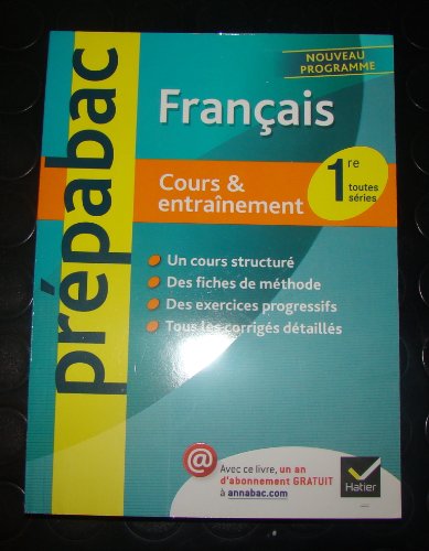 Stock image for Franais 1re - Prpabac Cours & entranement: Cours, mthodes et exercices - Premire for sale by Ammareal