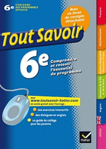 Imagen de archivo de Toutes les matires 6e - Tout savoir: Ouvrage de rvision et d'entranement a la venta por Ammareal