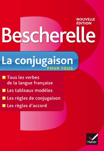 Bescherelle La conjugaison pour tous: Ouvrage de référence sur la conjugaison française - Collectif