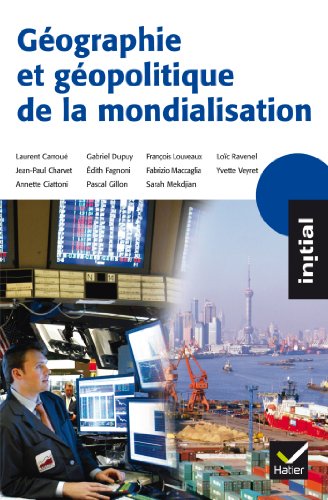 Beispielbild fr Initial - Gographie et gopolitique de la mondialisation zum Verkauf von Ammareal